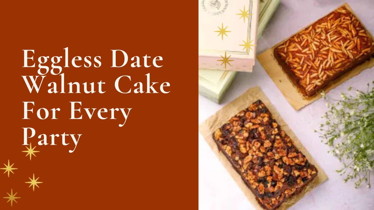 Eggless Date Walnut Cake For Every Party - Luckys Bakery